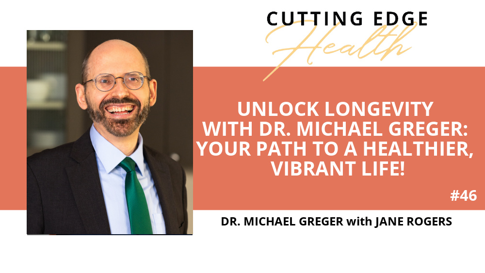 Dr. Michael Greger - Unlock Longevity: Your Path to a Healthier, Vibrant Life